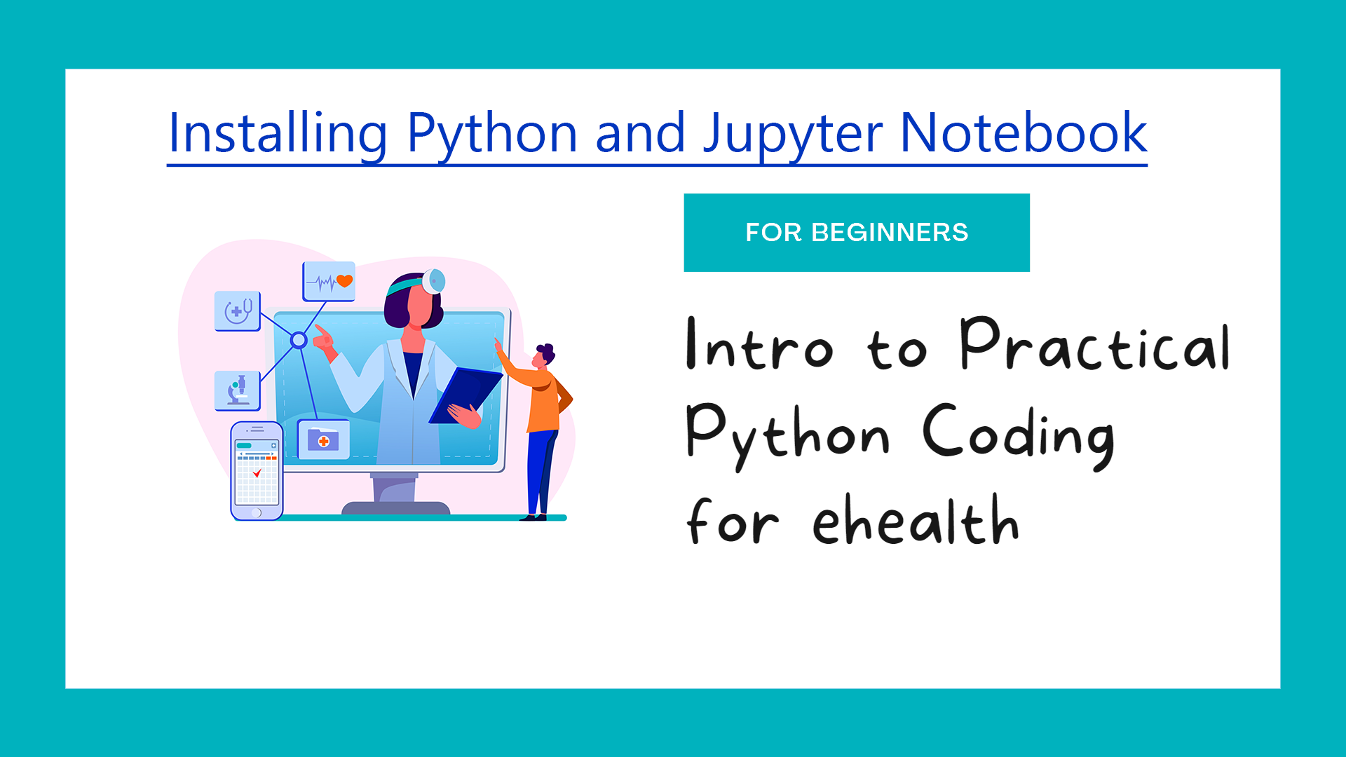 Installing Python and Jupyter Notebook | ehealth Coding Tutorial