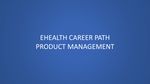 ehealth Career Path: Product Management