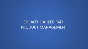 ehealth Career Path: Product Management